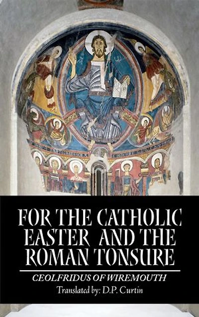 For the Catholic Easter and the Roman Tonsure