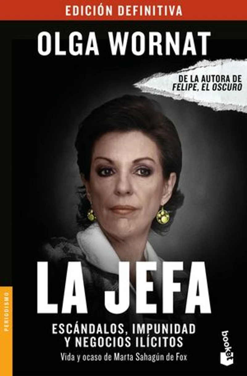 La Jefa: Escándalos, impunidad y negocios ilícitos Vida y ocaso de Marta Sahagún de Fox