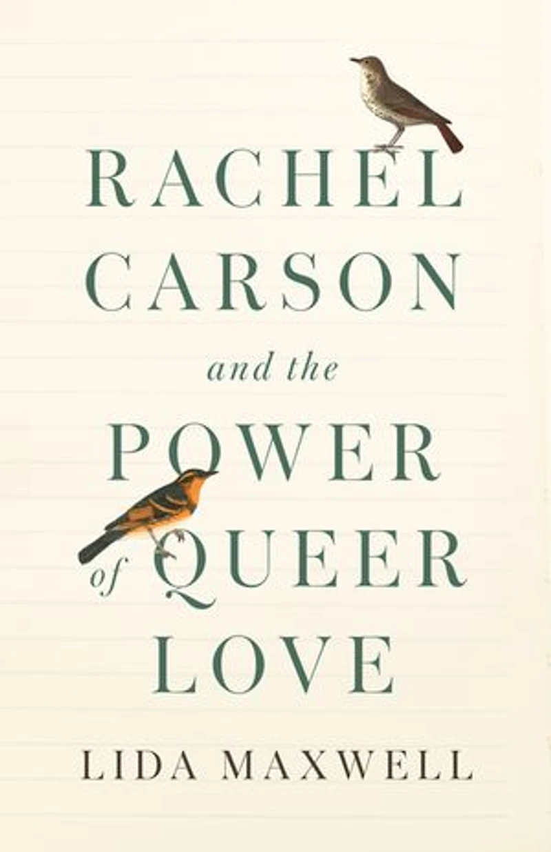 Rachel Carson and the Power of Queer Love