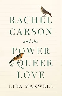 Rachel Carson and the Power of Queer Love