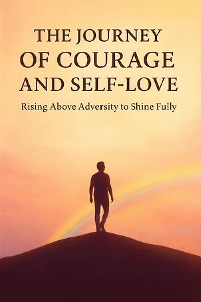 The Journey of courage and self love