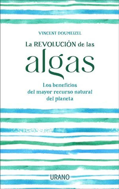 La revolución de las algas: Los beneficios del mayor recurso natural del planeta