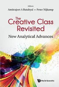 Creative Class Revisited, The: New Analytical Advances