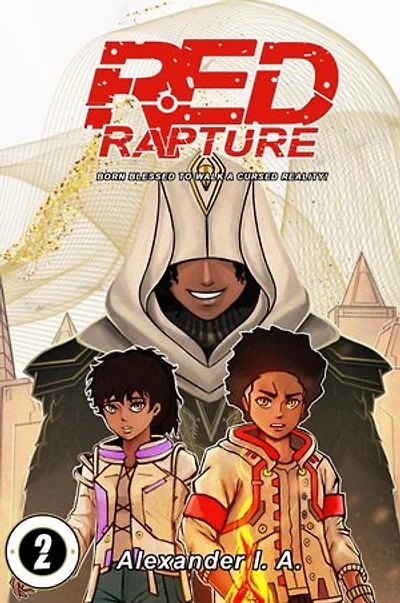 Red Rapture: Born Blessed To Walk A Cursed Reality! #2: Red Rapture Issues Series, #2