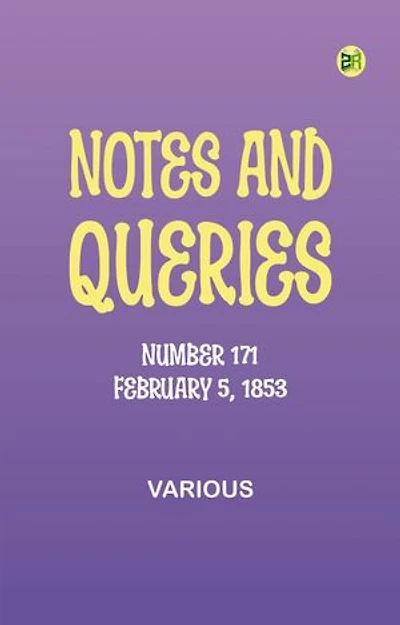 Notes and Queries, Number 171, February 5, 1853