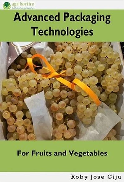 Advanced Packaging Technologies For Fruits and Vegetables
