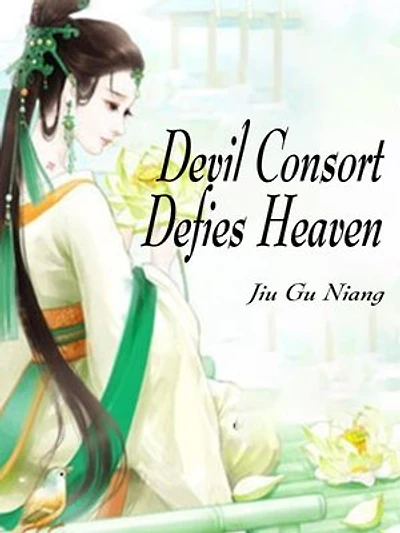 Devil Consort Defies Heaven: Volume 1