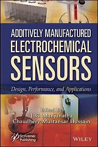 Additively Manufactured Electrochemical Sensors: Design, Performance and Applications