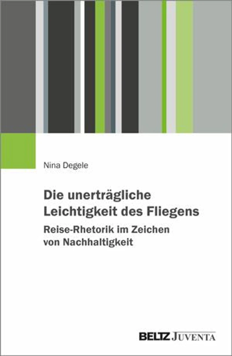 Die unerträgliche Leichtigkeit des Fliegens – Fossile Normalität des Reisens und ihre Grenzen