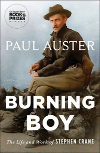 Burning Boy: The Life And Work Of Stephen Crane