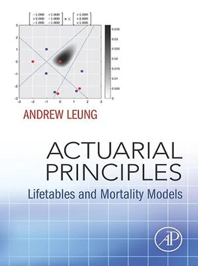 Actuarial Principles: Lifetables and Mortality Models