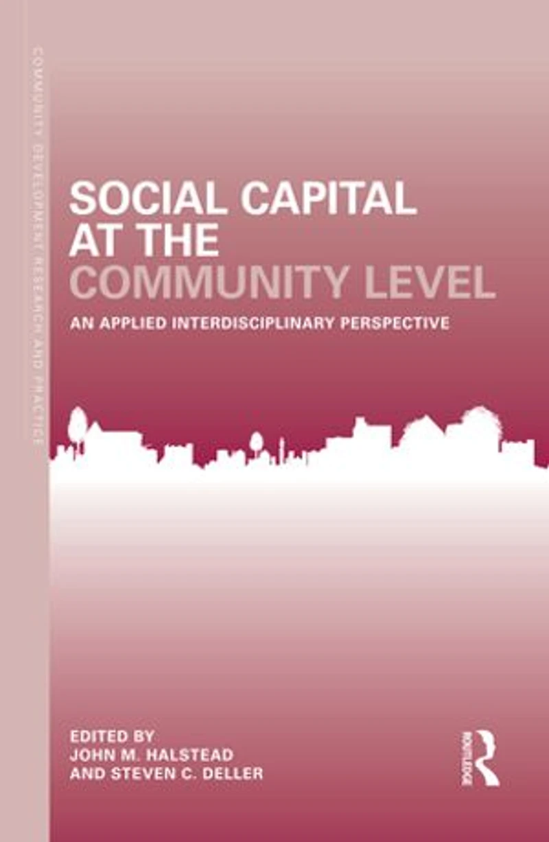 Social Capital at the Community Level: An Applied Interdisciplinary Perspective