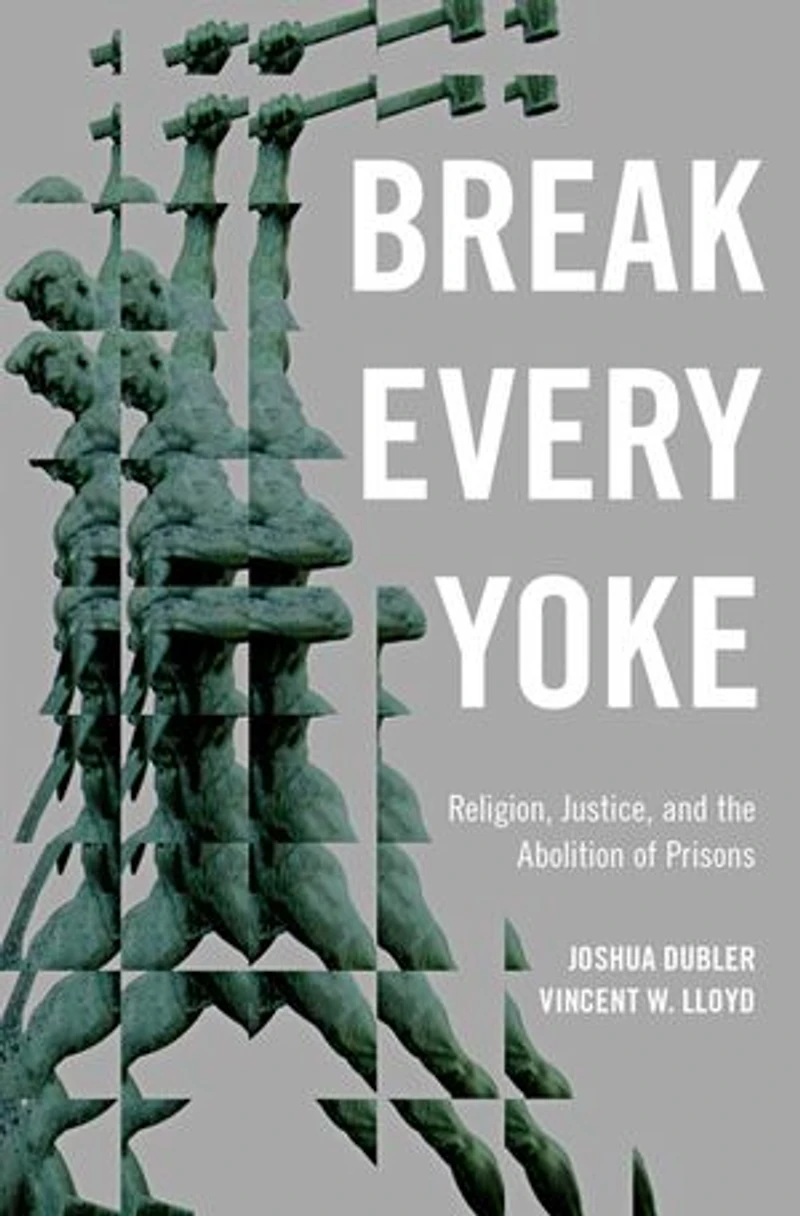 Break Every Yoke: Religion, Justice