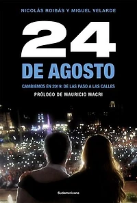 24 de agosto: Cambiemos en 2019: De las paso a las calles