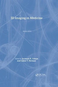 3D Imaging in Medicine, Second Edition