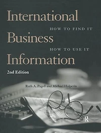 International Business Information: How to Find It, How to Use It