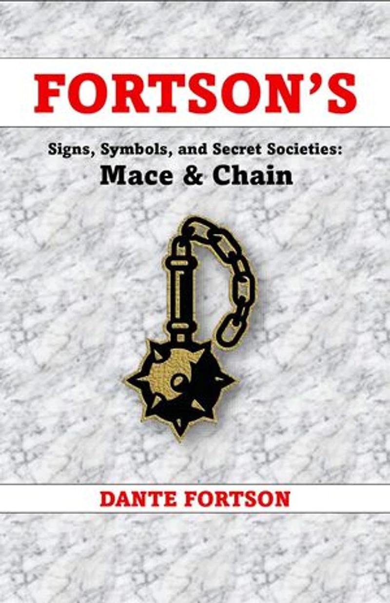 Fortson's Signs, Symbols, and Secret Societies: Mace & Chain: Fortson's Signs, Symbols, and Secret Societies