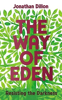 The Way of Eden: Resisting the Darkness