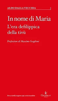 In nome di Maria: L'era defilippica della tivù