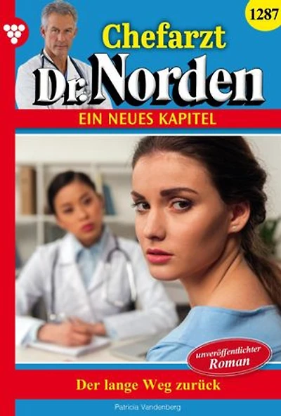 Der lange Weg zurück: Chefarzt Dr. Norden 1287 – Arztroman