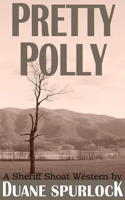 Pretty Polly: A Sheriff Shoat Western