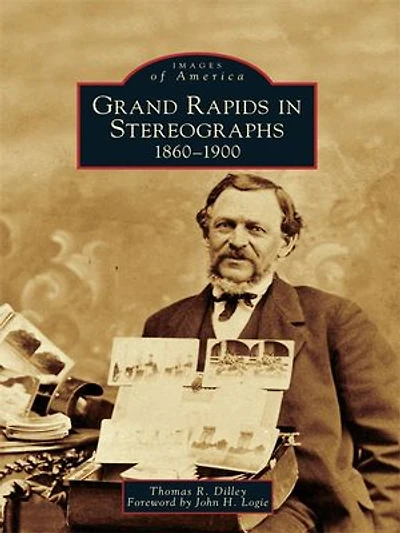 Grand Rapids Stereographs: 1860-1900