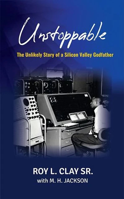 Unstoppable: The Unlikely Story of a Silicon Valley Godfather