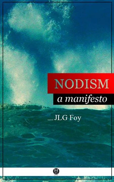 Nodism: A manifesto