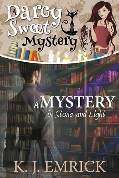 A Mystery in Stone and Light: A Darcy Sweet Cozy Mystery, #37