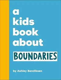 A Kids Book About Boundaries