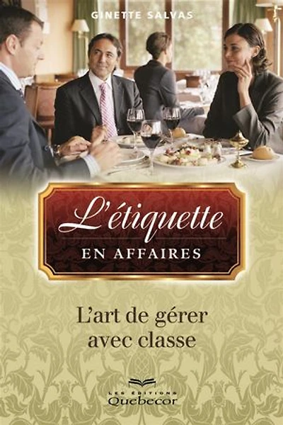 L'étiquette en affaires 3e ed.