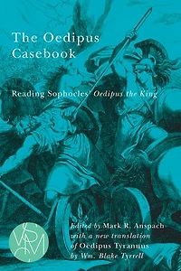 the Oedipus Casebook: Reading Sophocles' King