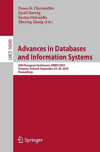 Advances Databases and Information Systems: 29th European Conference, ADBIS 2025, Tampere, Finland, September 23-26, Proceedings