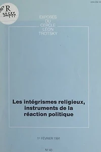Les intégrismes religieux, instruments de la réaction politique: Exposé du cercle Léon Trotsky du 1er février 1991
