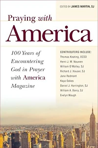 Praying with America: 100 Years of Encountering God Prayer America Magazine: Magazine