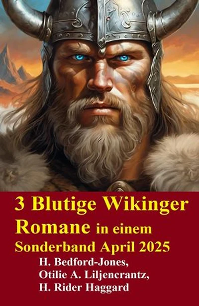 3 Blutige Wikinger Romane in einem Sonderband April 2025