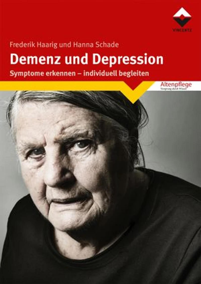 Demenz und Depression: Symptome erkennen - individuell begleiten