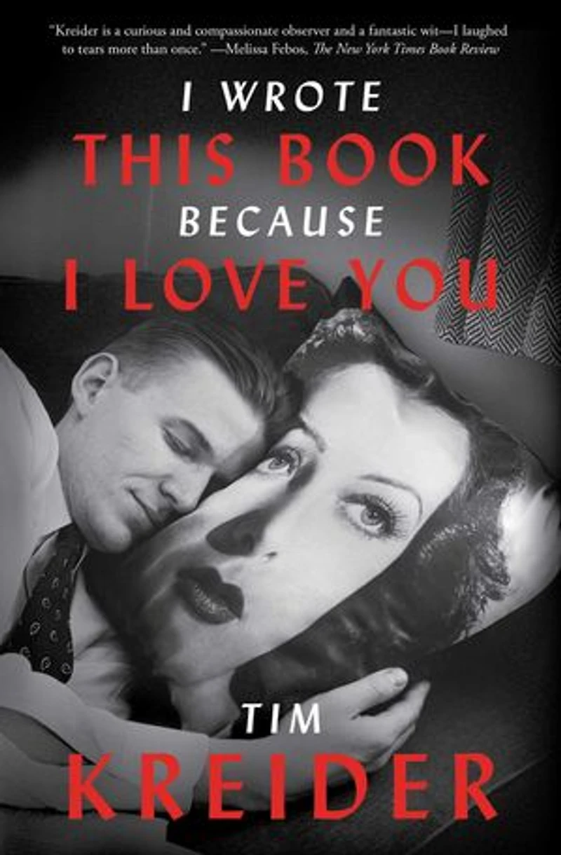 I Wrote This Book Because Love You: Essays