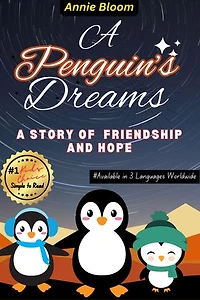 A Penguin's Dreams: A Story of Hope and Friendship