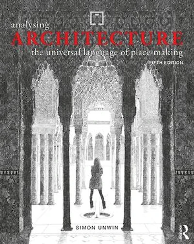 Analysing Architecture: the universal language of place-making