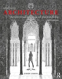 Analysing Architecture: the universal language of place-making