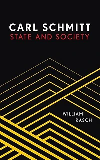 Carl Schmitt: State And Society