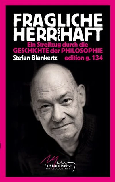 Fragliche Herrschaft: Ein Streifzug durch die Geschichte der Philosophie