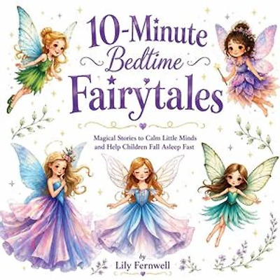 10-Minute Bedtime Fairytales: Children's Books, #1