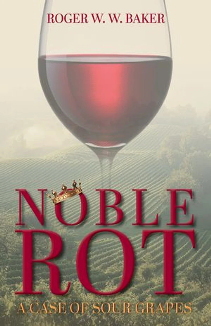 Noble Rot: A Case of Sour Grapes