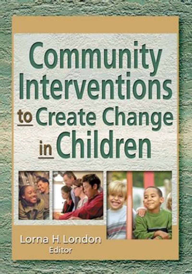 Community Interventions to Create Change Children