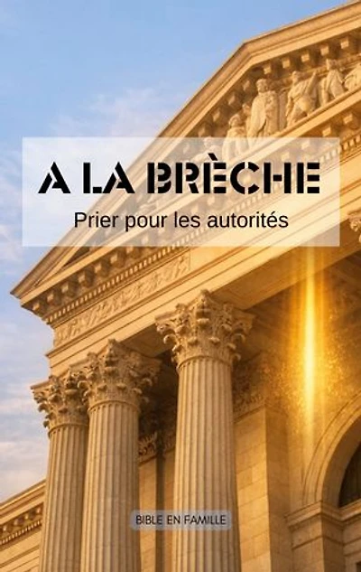 A la brèche: Prier pour les autorités