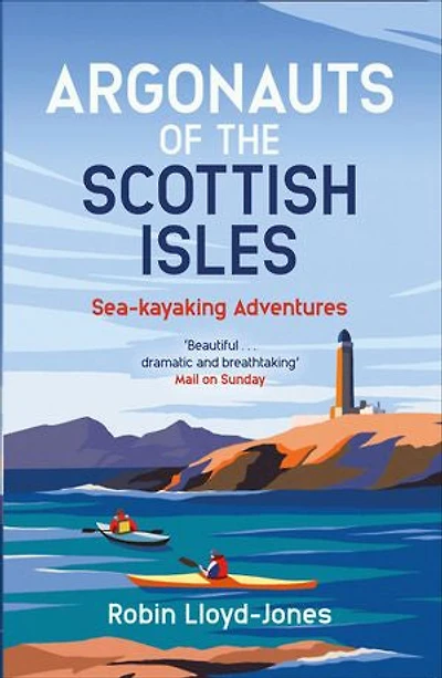 Argonauts of the Scottish Isles: Sea-Kayaking Adventures