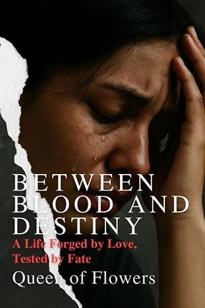 Between Blood and Destiny_ A Life Forged by Love, Tested by Fate
