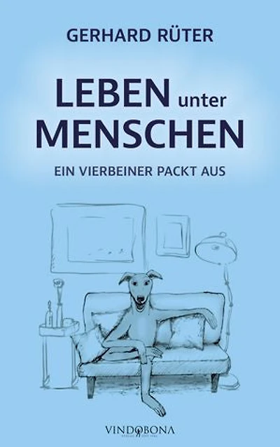 Leben unter Menschen: Ein Vierbeiner packt aus